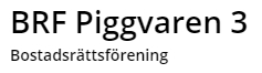 BRF Piggvaren 3